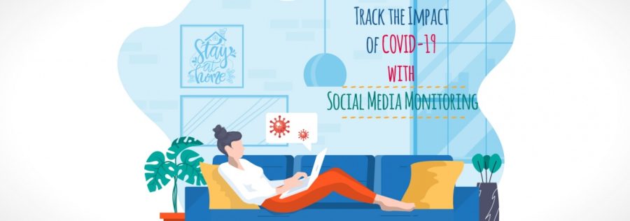 Source: https://www.mentionlytics.com/blog/track-the-impact-of-covid-19-social-media-monitoring/
